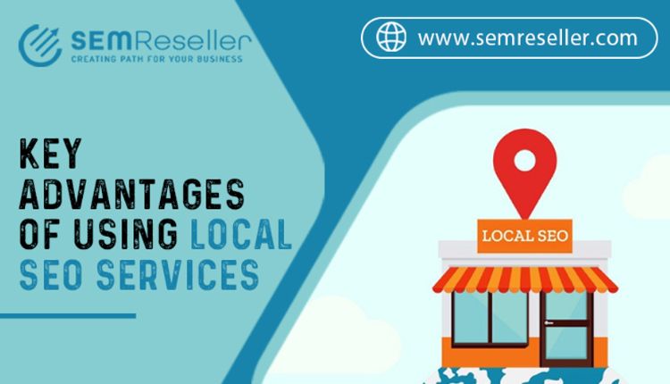 Key advantages of using local SEO services